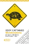 Mondoviaterra. 467 giorni, 108.000 Km. Senza bucare il cielo. E-book. Formato EPUB ebook di Eddy Cattaneo