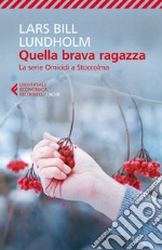 Quella brava ragazza. La serie omicidi a Stoccolma. E-book. Formato EPUB ebook