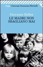 Le madri non sbagliano mai. E-book. Formato EPUB ebook