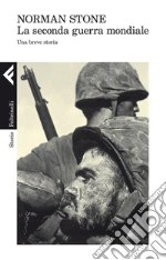 La seconda guerra mondiale: Una breve storia. E-book. Formato EPUB