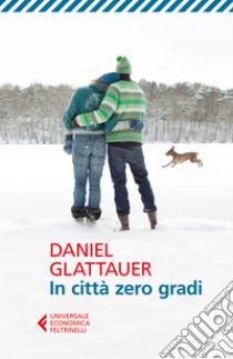 In città zero gradi. E-book. Formato EPUB ebook di Daniel Glattauer