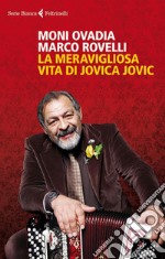 La meravigliosa vita di Jovica Jovic. E-book. Formato EPUB ebook