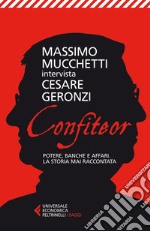 Confiteor: Potere, banche e affari. La storia mai raccontata. E-book. Formato EPUB ebook