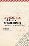 La fabbrica dell'obbedienza: Il lato oscuro e complice degli italiani. E-book. Formato EPUB ebook