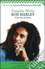 Bob Marley. Una vita di fuoco. E-book. Formato EPUB ebook