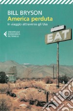 America perduta: In viaggio attraverso gli Usa. E-book. Formato EPUB ebook