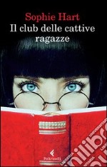 Il club delle cattive ragazze. E-book. Formato EPUB ebook