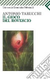 Il gioco del rovescio: e altri racconti. E-book. Formato EPUB ebook