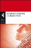 La dignità ferita. E-book. Formato EPUB ebook