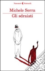 Gli sdraiati. E-book. Formato EPUB ebook