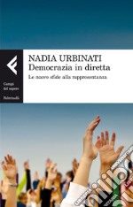 Democrazia in diretta: Le nuove sfide alla rappresentanza. E-book. Formato EPUB ebook