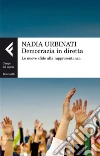 Democrazia in diretta: Le nuove sfide alla rappresentanza. E-book. Formato EPUB ebook di Nadia Urbinati