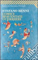 Comici spaventati guerrieri. E-book. Formato EPUB ebook