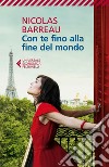 Con te fino alla fine del mondo. E-book. Formato EPUB ebook