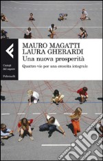 Una nuova prosperità: Quattro vie per una crescita integrale. E-book. Formato EPUB ebook