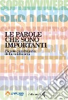 Le parole che sono importanti. Piccolo vocabolario della solidarietà. E-book. Formato EPUB ebook