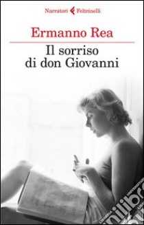 Il sorriso di don Giovanni. E-book. Formato EPUB ebook di Ermanno Rea