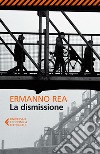 La dismissione. E-book. Formato EPUB ebook