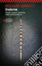 Insieme: Rituali, piaceri, politiche della collaborazione. E-book. Formato EPUB ebook