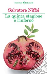 La quinta stagione è l'inferno. E-book. Formato EPUB ebook