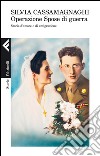 Operazione Spose di guerra: Storie d'amore e di emigrazione. E-book. Formato EPUB ebook