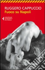 Fuoco su Napoli. E-book. Formato EPUB ebook