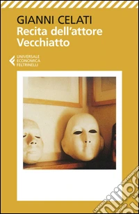 Recita dell'attore Vecchiatto: Nuova edizione. E-book. Formato EPUB ebook