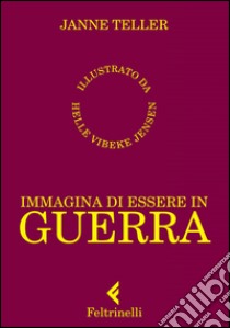 Immagina di essere in guerra. E-book. Formato EPUB ebook di Janne Teller