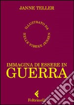 Immagina di essere in guerra. E-book. Formato EPUB ebook