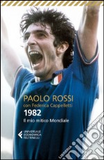 1982: Il mio mitico Mondiale. E-book. Formato EPUB ebook