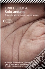 Solo andata: Righe che vanno troppo spesso a capo. E-book. Formato EPUB ebook