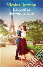 La ricetta del vero amore. E-book. Formato EPUB ebook