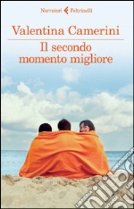 Il secondo momento migliore. E-book. Formato EPUB ebook