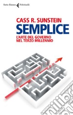 Semplice: L'arte del governo nel terzo millennio. E-book. Formato EPUB ebook