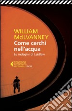 Come cerchi nell'acqua: Le indagini di Laidlaw. E-book. Formato EPUB ebook