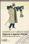 Signore e signori d'Italia: Una storia delle buone maniere. E-book. Formato EPUB ebook di Gabriella Turnaturi