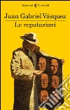 Le reputazioni. E-book. Formato EPUB ebook