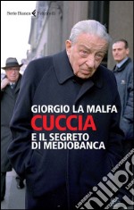 Cuccia e il segreto di Mediobanca. E-book. Formato EPUB