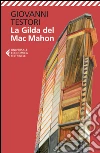 La Gilda del Mac Mahon. E-book. Formato EPUB ebook di Giovanni Testori