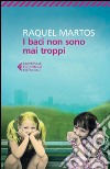 I baci non sono mai troppi. E-book. Formato EPUB ebook di Raquel Martos