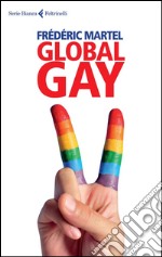 Global gay. E-book. Formato EPUB ebook