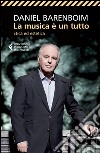 La musica è un tutto: Etica ed estetica. E-book. Formato EPUB ebook di Daniel Barenboim