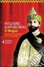 Il Negus: Splendori e miserie di un autocrate. E-book. Formato EPUB ebook