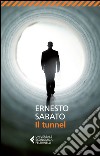 Il tunnel. E-book. Formato EPUB ebook di Ernesto Sabato