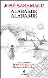 Alabarde, alabarde. E-book. Formato EPUB ebook di José Saramago