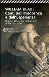 Canti dell'Innocenza e dell'Esperienza: Che mostrano i due contrari stati dell’anima umana. E-book. Formato EPUB ebook