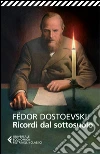 Ricordi dal sottosuolo. E-book. Formato EPUB ebook di Fëdor Dostoevskij