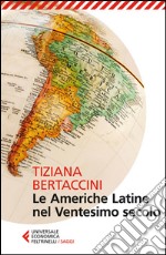 Le Americhe latine nel ventesimo secolo. E-book. Formato EPUB ebook