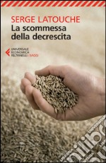 La scommessa della decrescita. E-book. Formato EPUB ebook