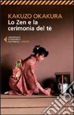 Lo zen e la cerimonia del tè. E-book. Formato EPUB ebook